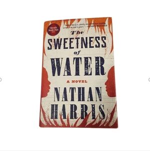 BOOK - "The Sweetness of Water" Hardcover By Nathan Harris Novel Fiction